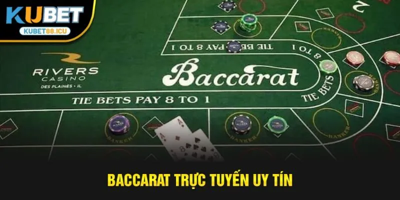 baccarat trực tuyến uy tín